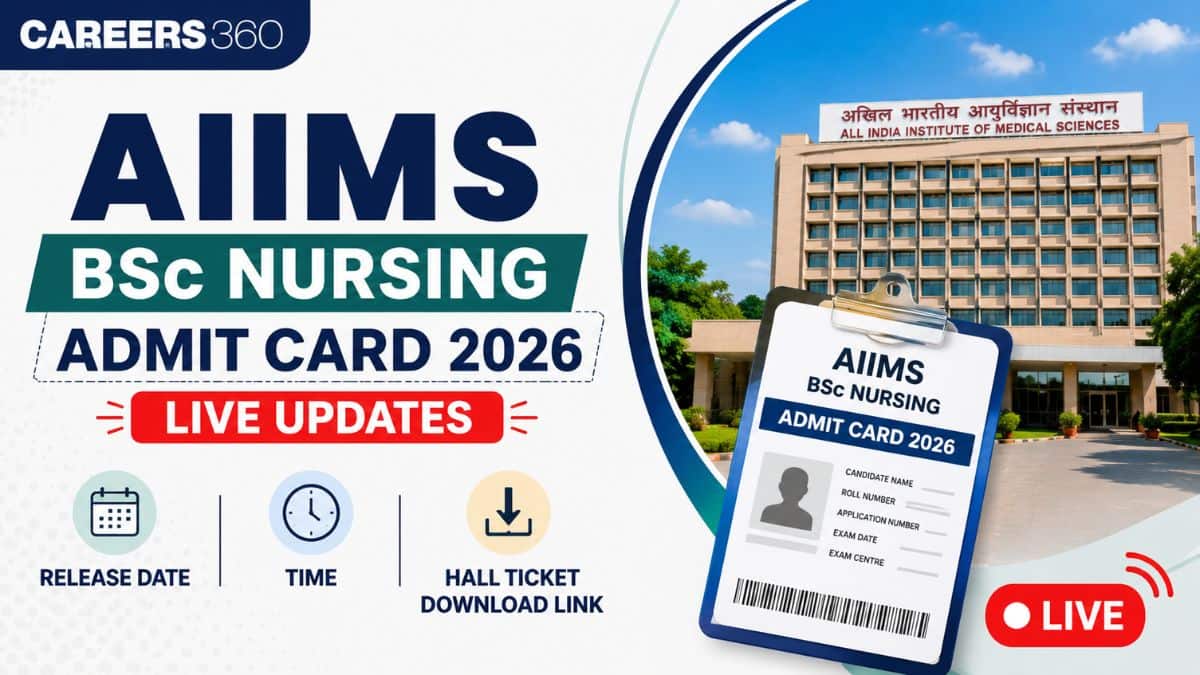 AIIMS BSc Nursing Admit Card 2026 Link Live: Release Date, Hall Ticket Download Link at aiimsexams.ac.in